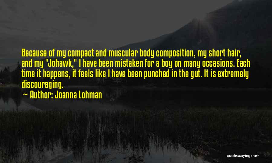 Body Composition Quotes By Joanna Lohman