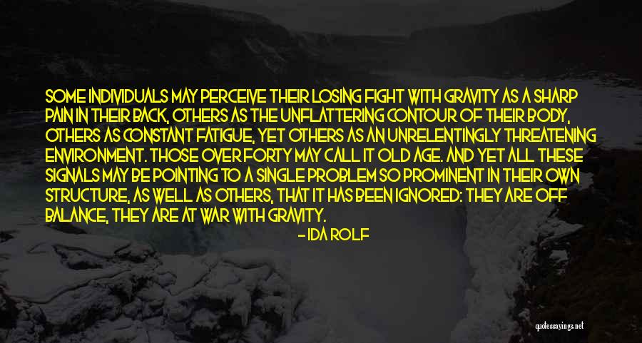 Body Contour Quotes By Ida Rolf Body Contour Quotes By Ida Rolf