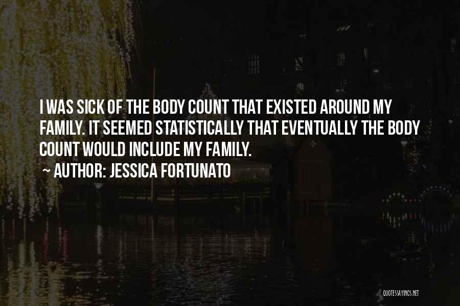 Body Count Quotes By Jessica Fortunato