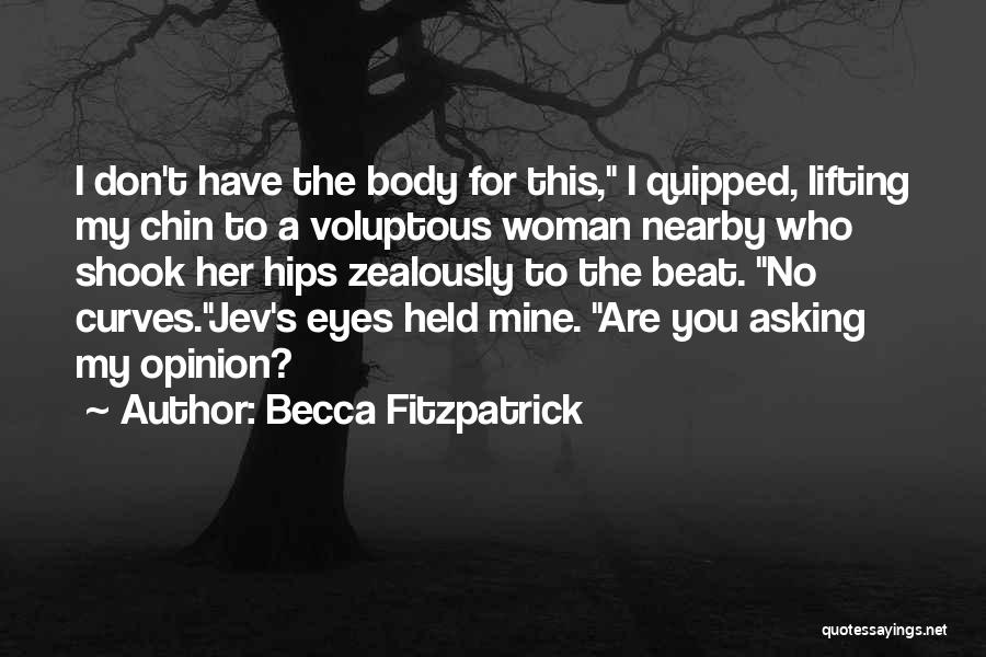 Body Curves Quotes By Becca Fitzpatrick