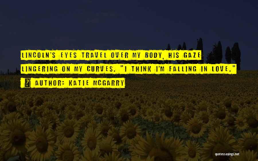 Body Curves Quotes By Katie McGarry