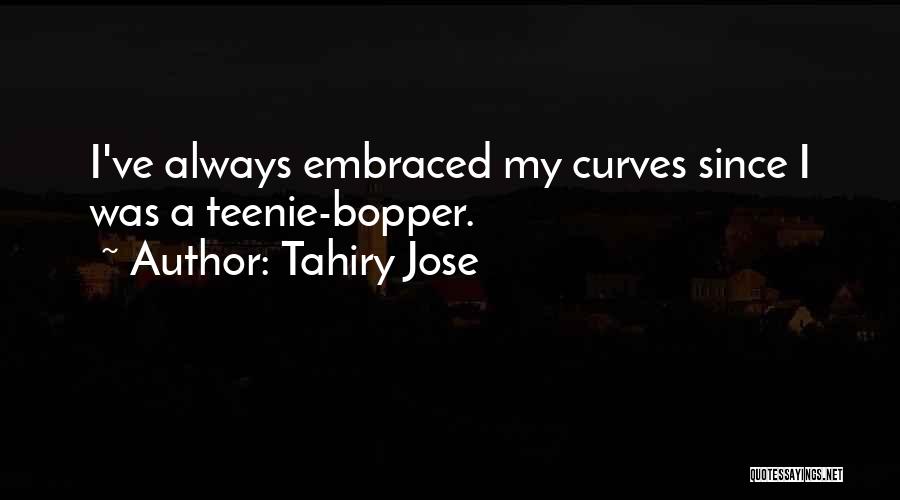 Body Curves Quotes By Tahiry Jose