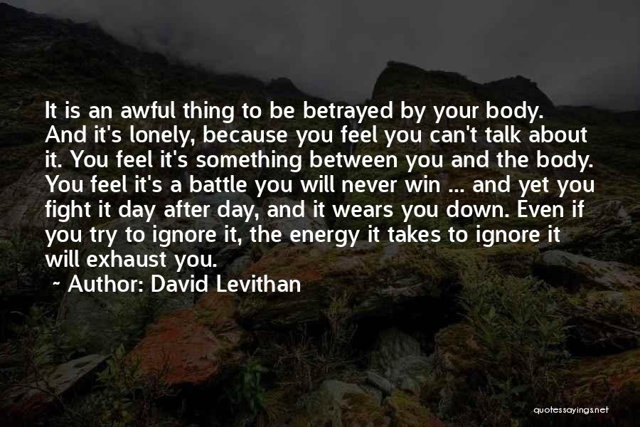 Body Dysmorphia Quotes By David Levithan