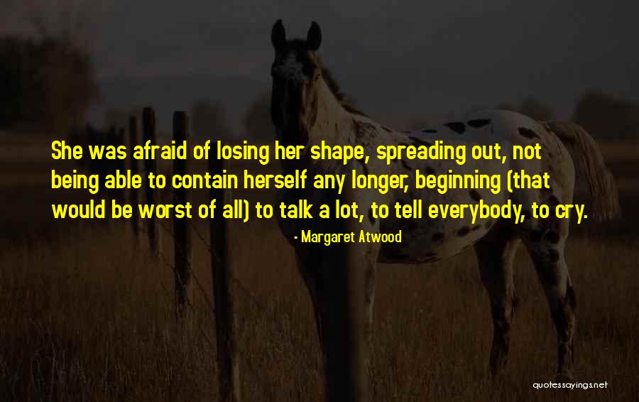 Body Dysmorphia Quotes By Margaret Atwood