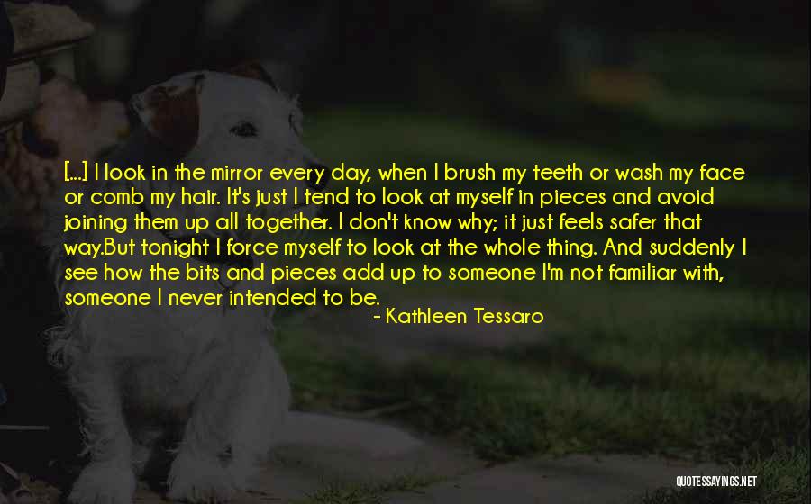 Body Dysmorphic Quotes By Kathleen Tessaro