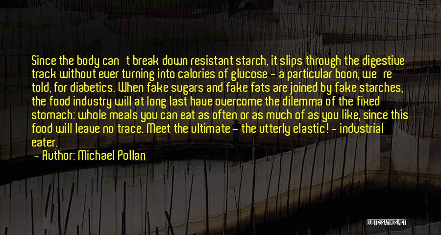 Body Fats Quotes By Michael Pollan