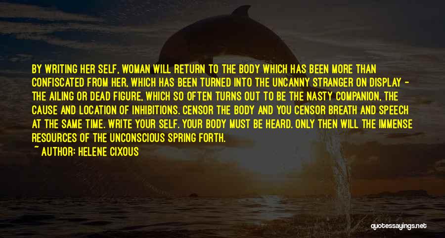 Body Figure Quotes By Helene Cixous