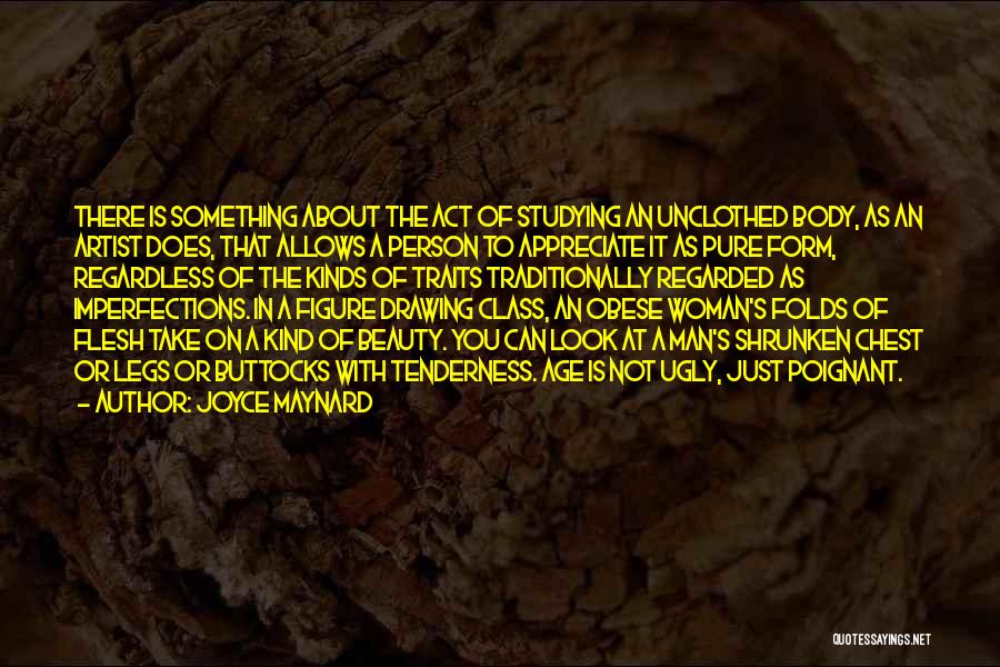 Body Figure Quotes By Joyce Maynard