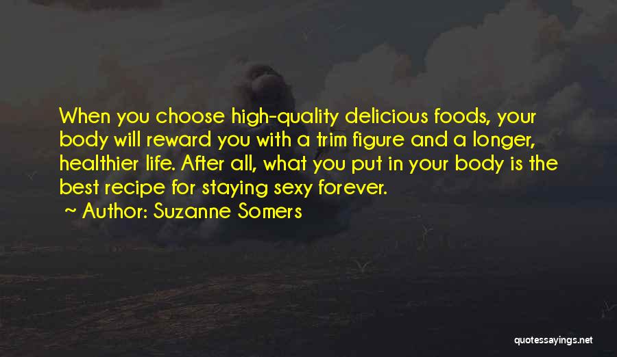 Body Figure Quotes By Suzanne Somers