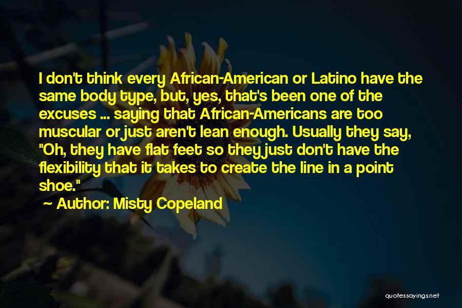Body Flexibility Quotes By Misty Copeland