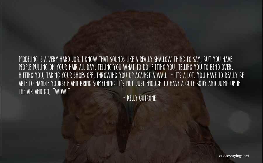 Body Hair Quotes By Kelly Cutrone