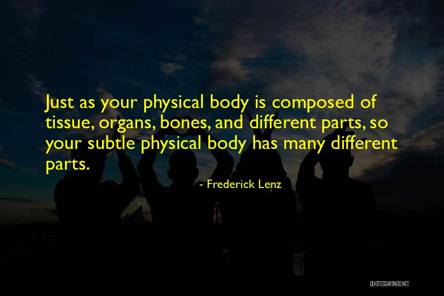 Body Has Many Parts Quotes By Frederick Lenz Body Has Many Parts Quotes By Frederick Lenz