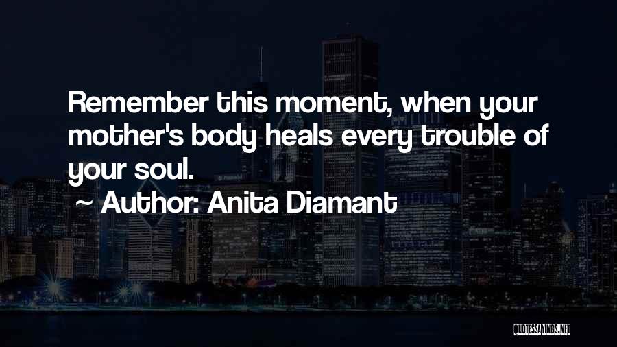 Body Heals Itself Quotes By Anita Diamant