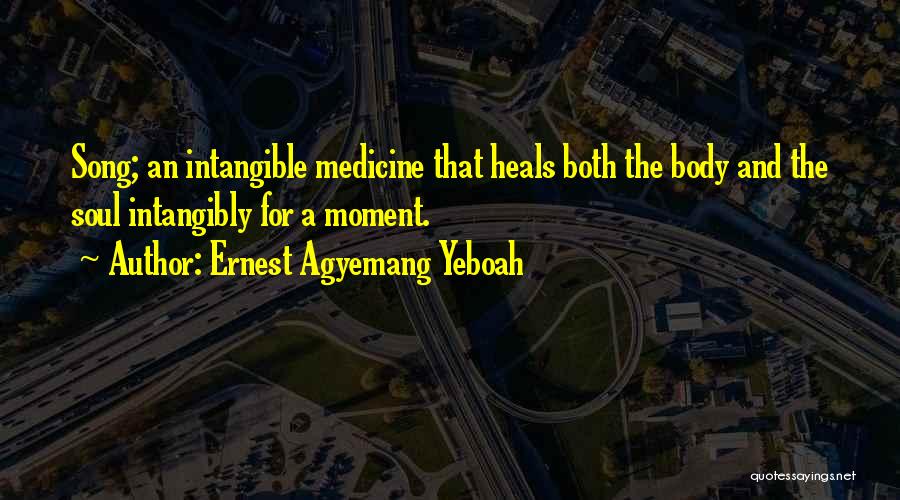 Body Heals Itself Quotes By Ernest Agyemang Yeboah