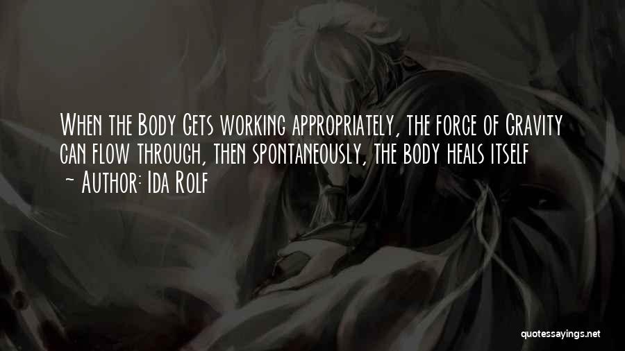 Body Heals Itself Quotes By Ida Rolf