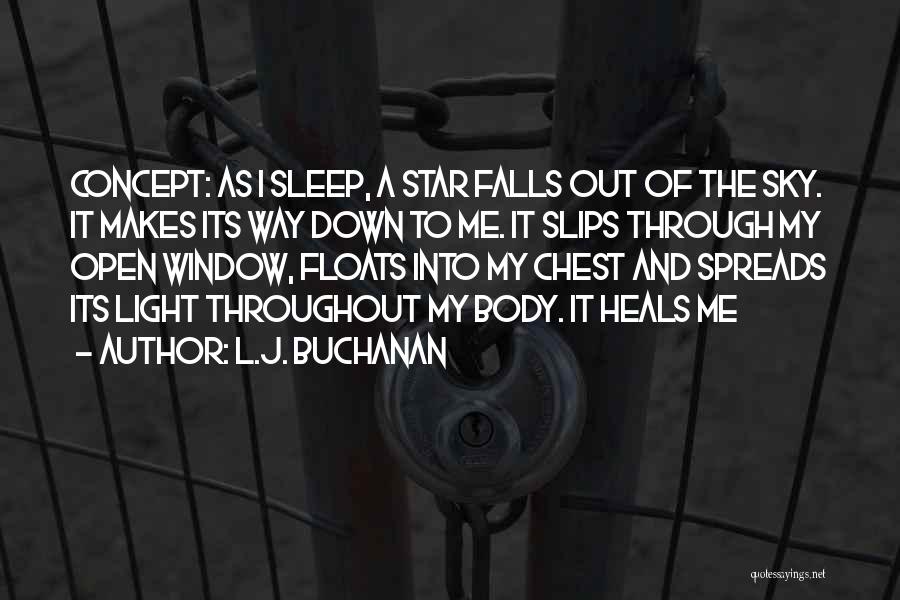 Body Heals Itself Quotes By L.J. Buchanan