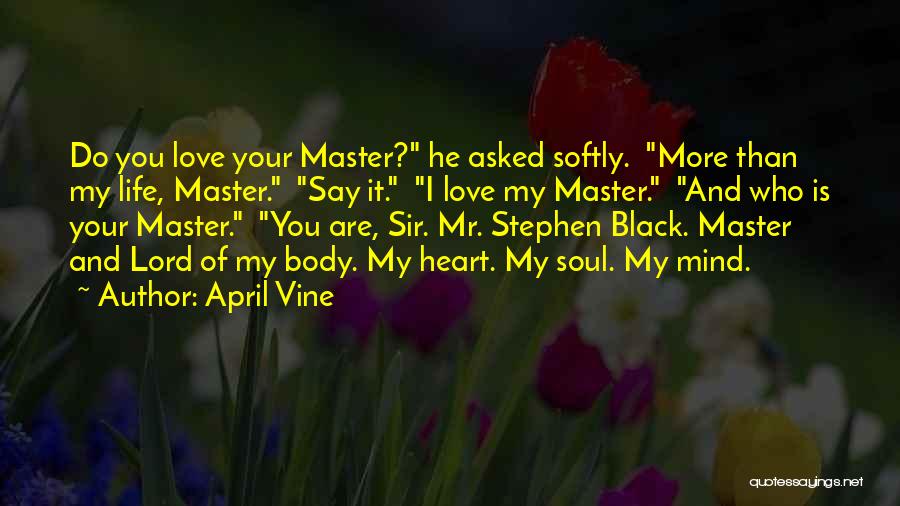 Body Heart And Soul Quotes By April Vine