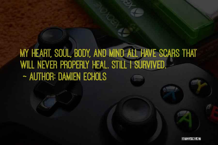 Body Heart And Soul Quotes By Damien Echols