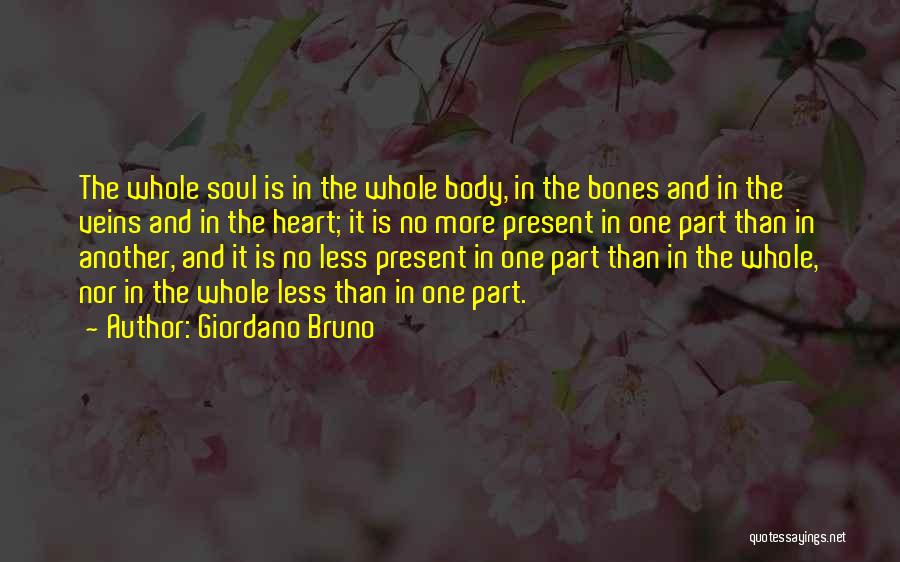 Body Heart And Soul Quotes By Giordano Bruno