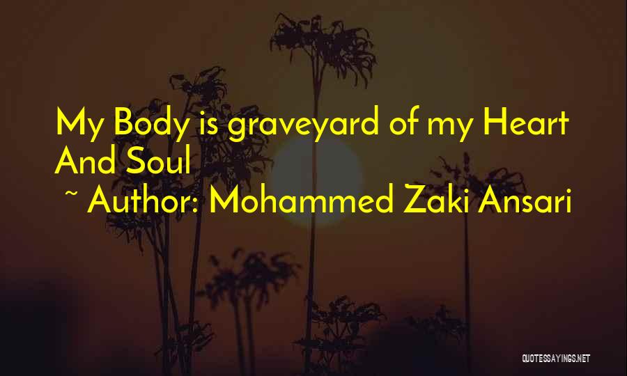 Body Heart And Soul Quotes By Mohammed Zaki Ansari