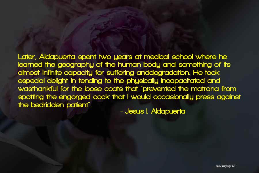 Body Horror Quotes By Jesus I. Aldapuerta Body Horror Quotes By Jesus I. Aldapuerta