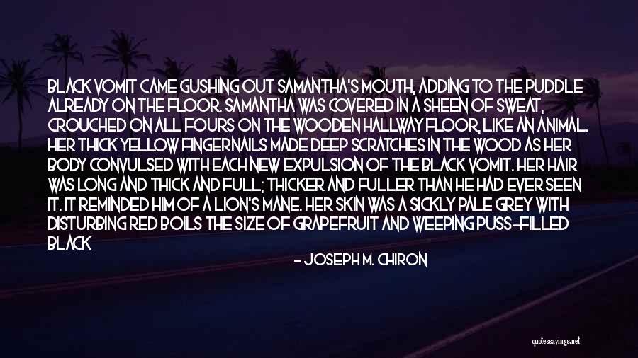 Body Horror Quotes By Joseph M. Chiron Body Horror Quotes By Joseph M. Chiron
