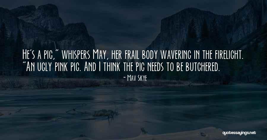 Body Horror Quotes By Mav Skye Body Horror Quotes By Mav Skye