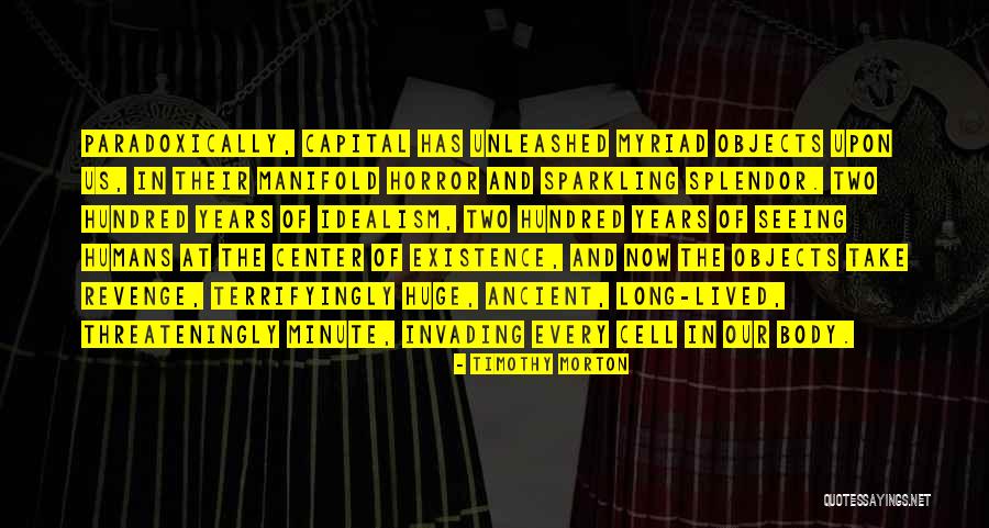 Body Horror Quotes By Timothy Morton Body Horror Quotes By Timothy Morton