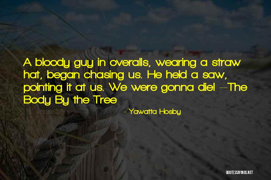 Body Horror Quotes By Yawatta Hosby Body Horror Quotes By Yawatta Hosby