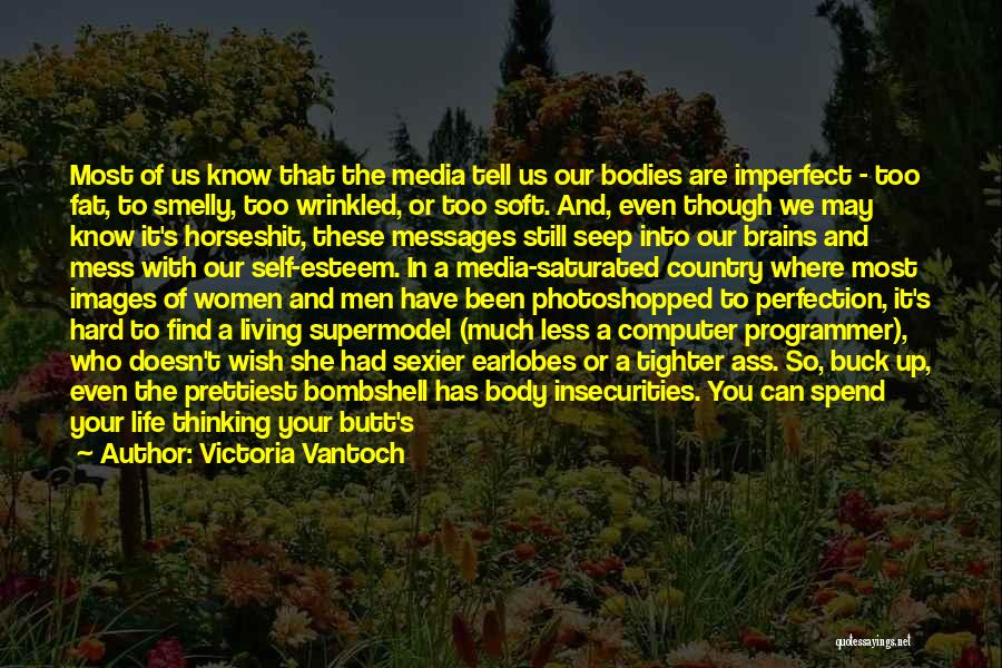 Body Image And Media Quotes By Victoria Vantoch