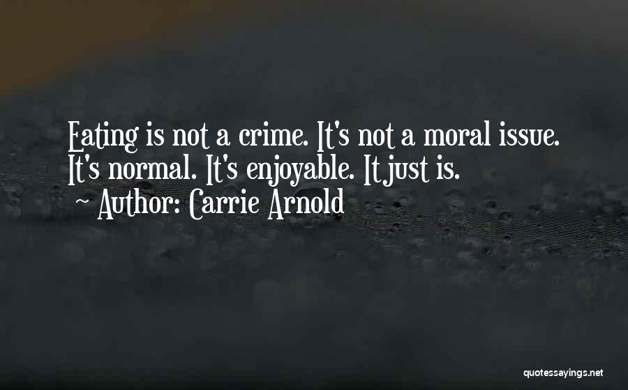 Body Image Issue Quotes By Carrie Arnold