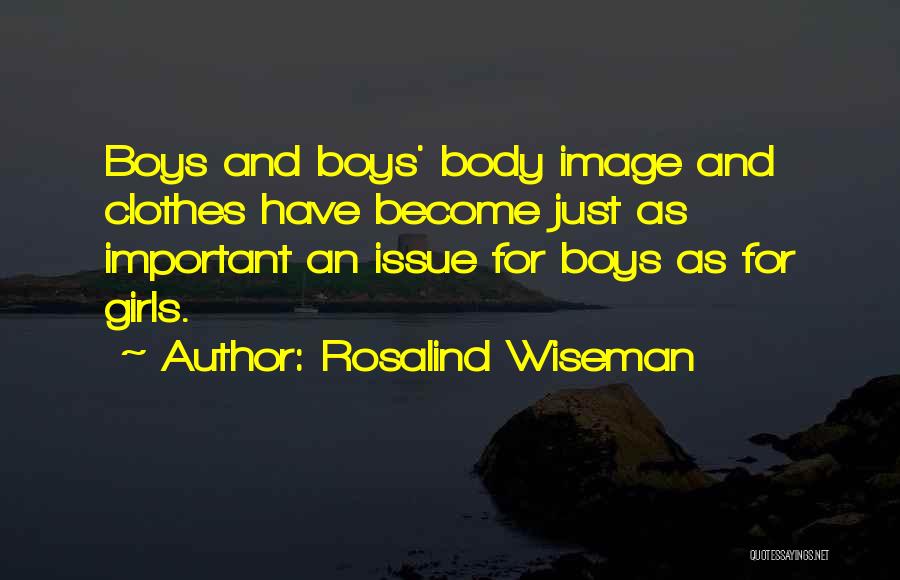 Body Image Issue Quotes By Rosalind Wiseman