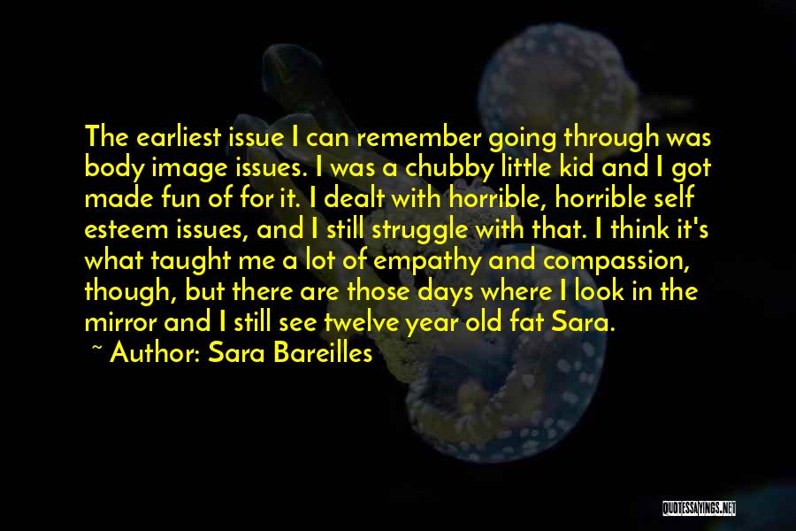 Body Image Issue Quotes By Sara Bareilles