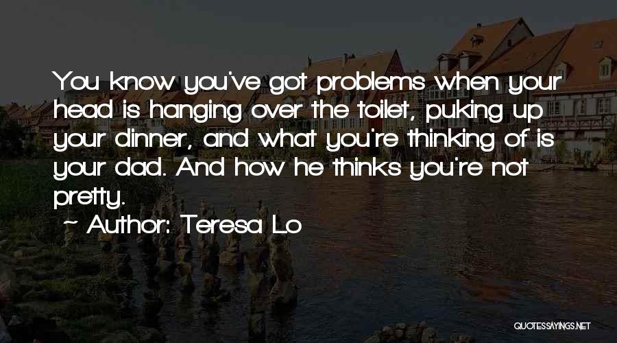Body Image Problems Quotes By Teresa Lo