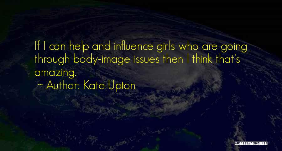 Body Image Quotes By Kate Upton