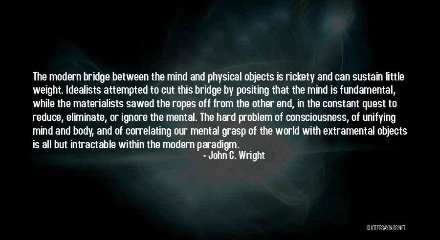 Body In Between The World And Me Quotes By John C. Wright Body In Between The World And Me Quotes By John C. Wright