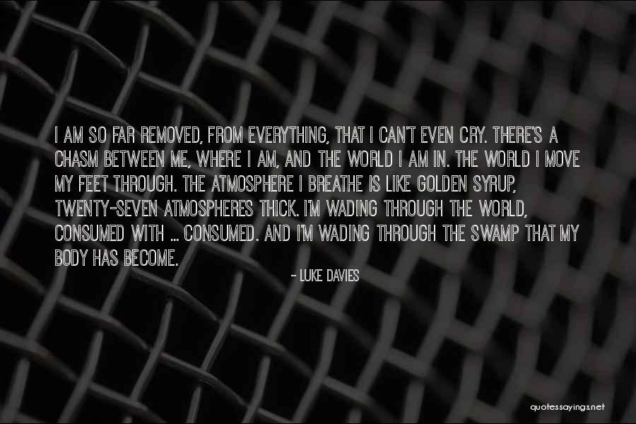 Body In Between The World And Me Quotes By Luke Davies Body In Between The World And Me Quotes By Luke Davies