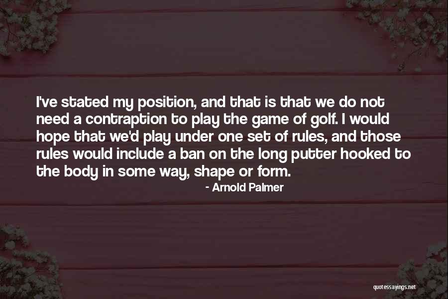 Body In Shape Quotes By Arnold Palmer Body In Shape Quotes By Arnold Palmer
