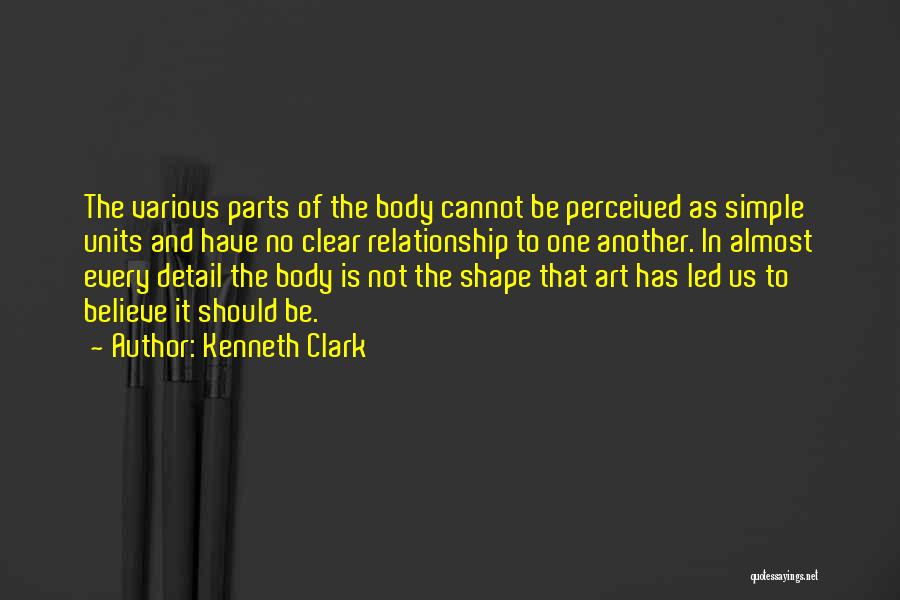 Body In Shape Quotes By Kenneth Clark