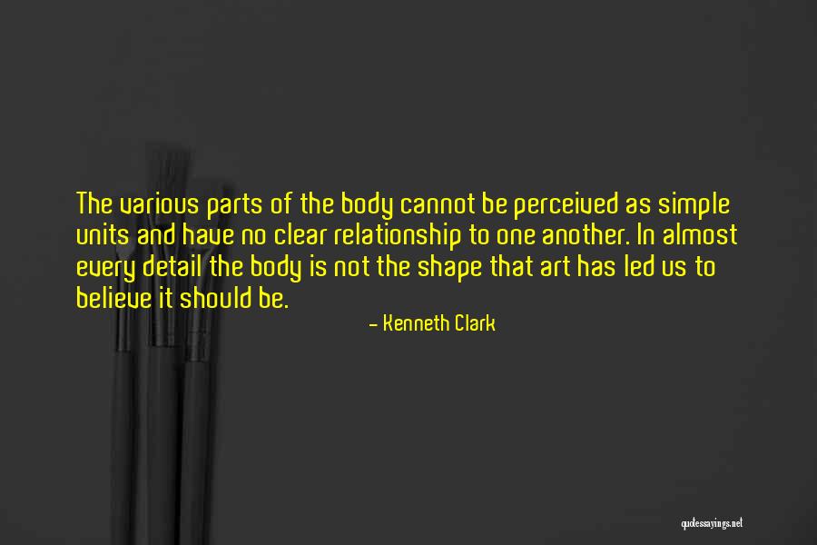 Body In Shape Quotes By Kenneth Clark