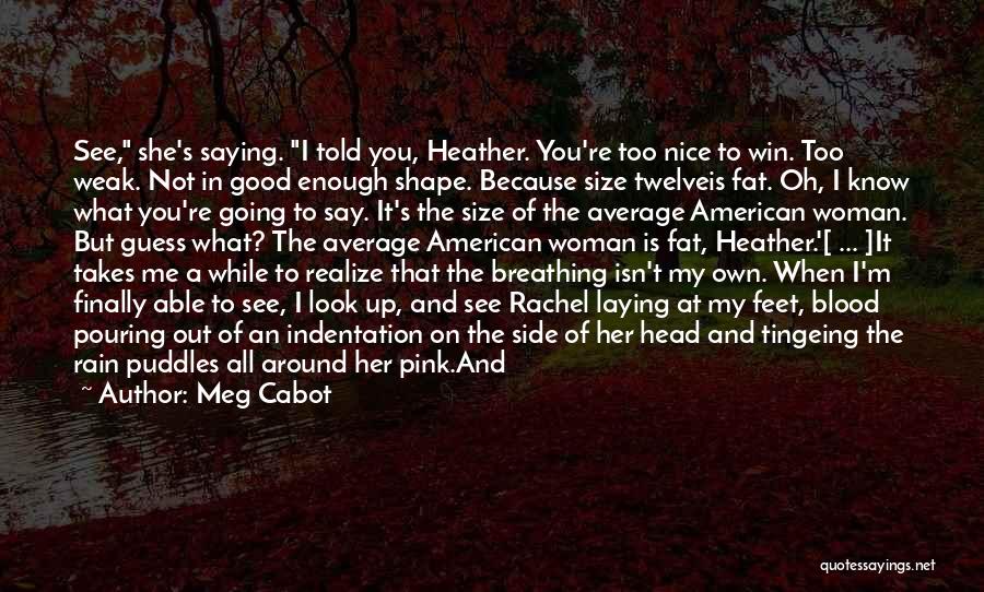 Body In Shape Quotes By Meg Cabot