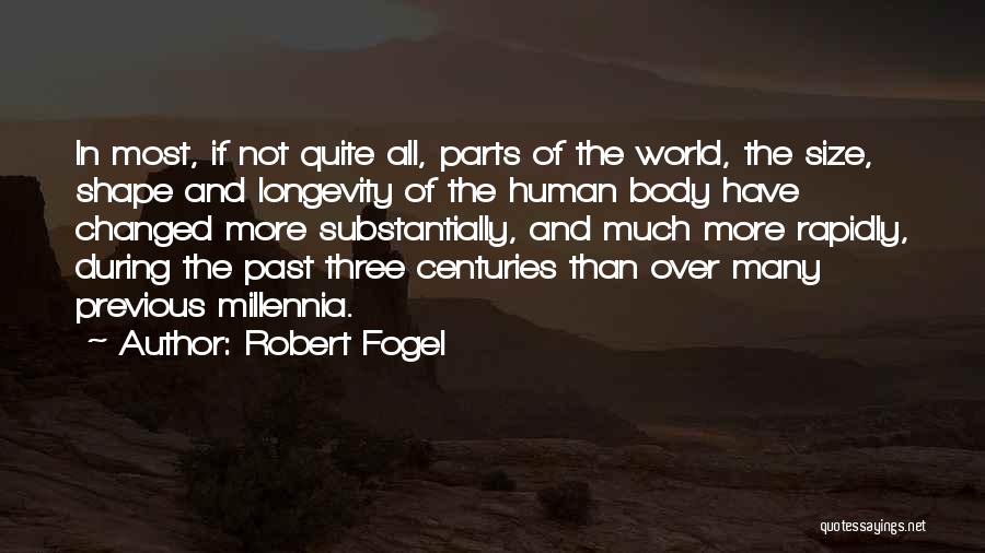 Body In Shape Quotes By Robert Fogel