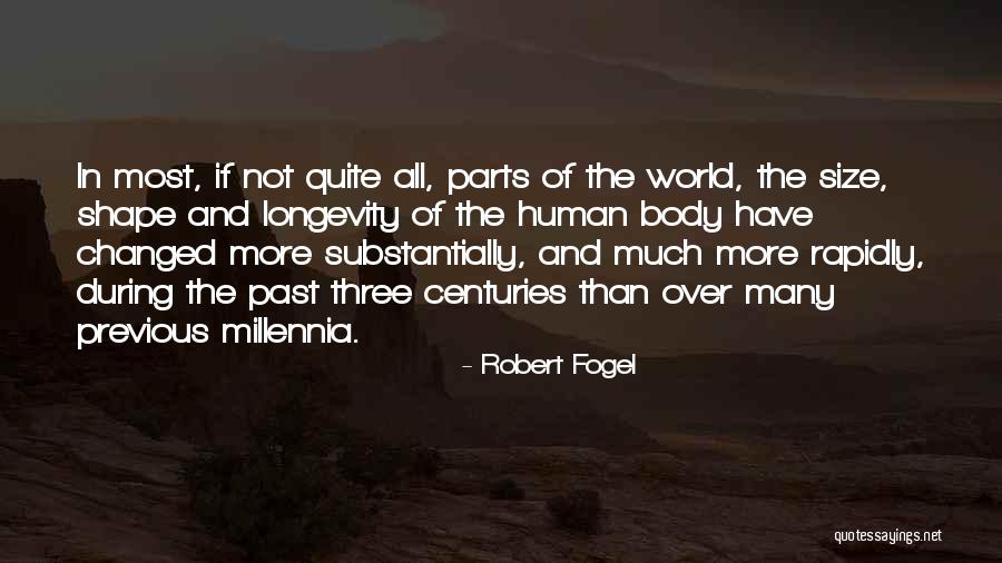 Body In Shape Quotes By Robert Fogel