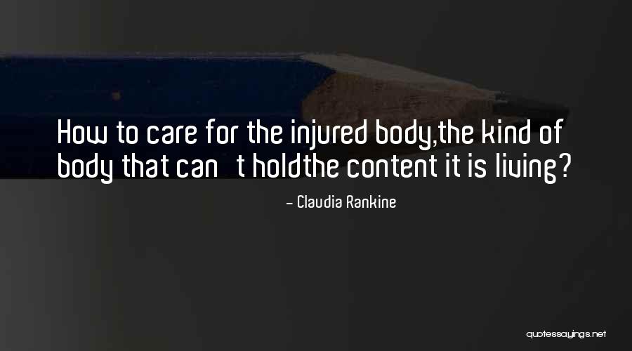 Body Injured Quotes By Claudia Rankine Body Injured Quotes By Claudia Rankine