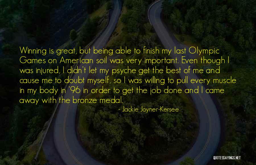 Body Injured Quotes By Jackie Joyner-Kersee Body Injured Quotes By Jackie Joyner-Kersee