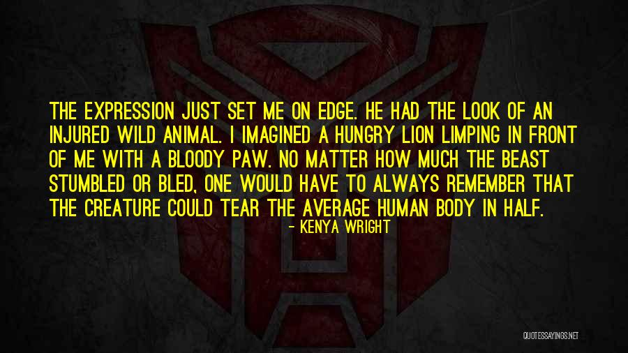 Body Injured Quotes By Kenya Wright Body Injured Quotes By Kenya Wright