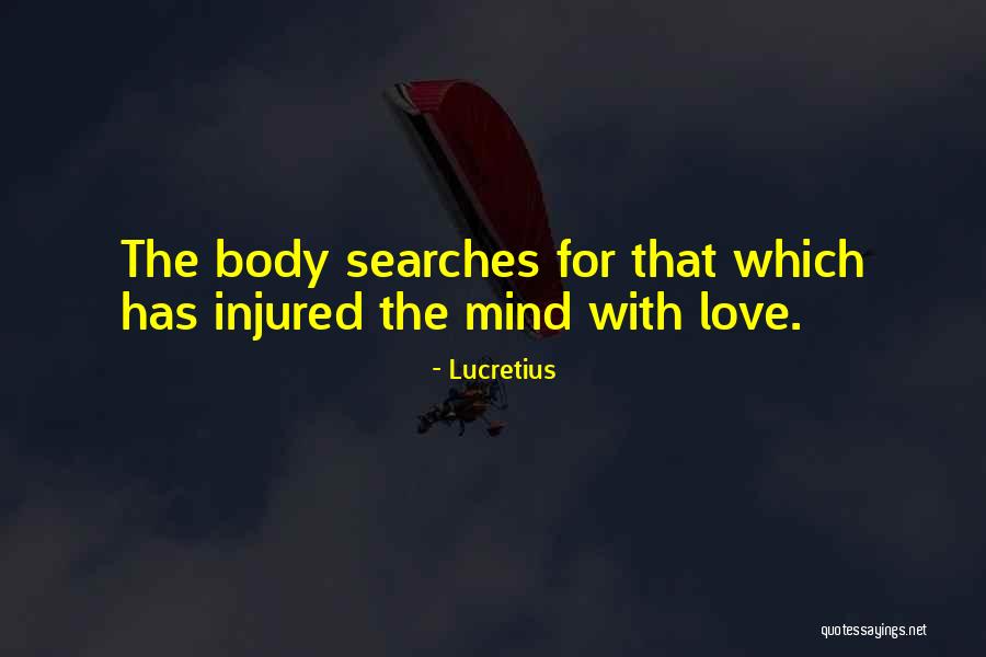 Body Injured Quotes By Lucretius Body Injured Quotes By Lucretius