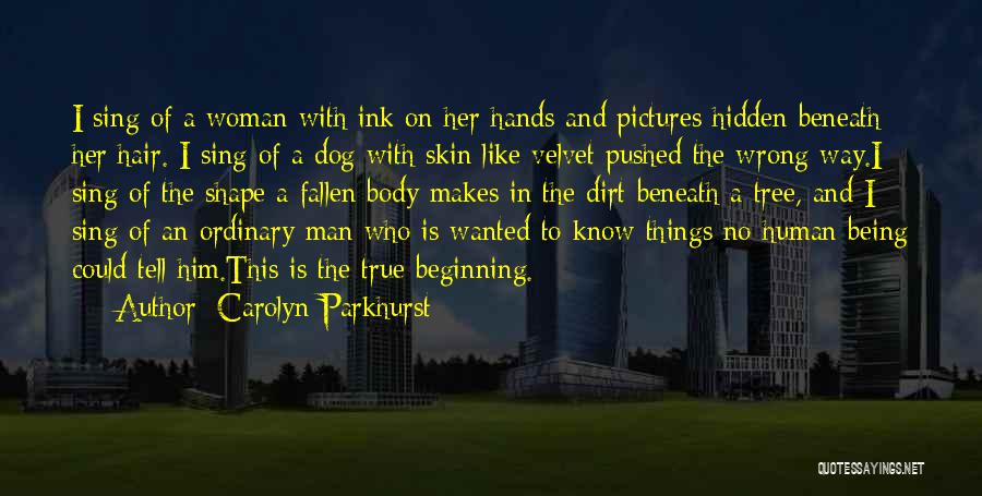 Body Ink Quotes By Carolyn Parkhurst