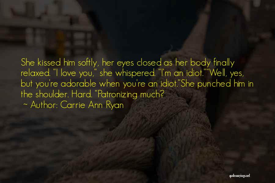 Body Ink Quotes By Carrie Ann Ryan