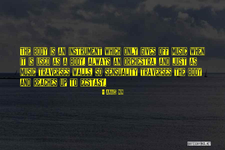 Body Instrument Quotes By Anais Nin Body Instrument Quotes By Anais Nin